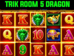 Trik Pola Room JP Slot 5 Dragon Terbaru Desember 2022